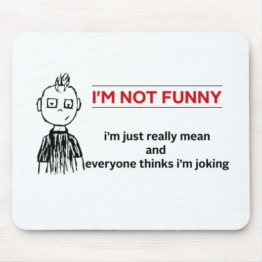 Funny "Not Funny" Sarcasm Mousepad (Vorne)