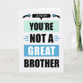 Funny Not Great Brother Message Birthday Karte (Vorderseite)