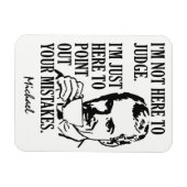 Funny "Not Here to Judge" individuelle Name Magnet (Horizontal)