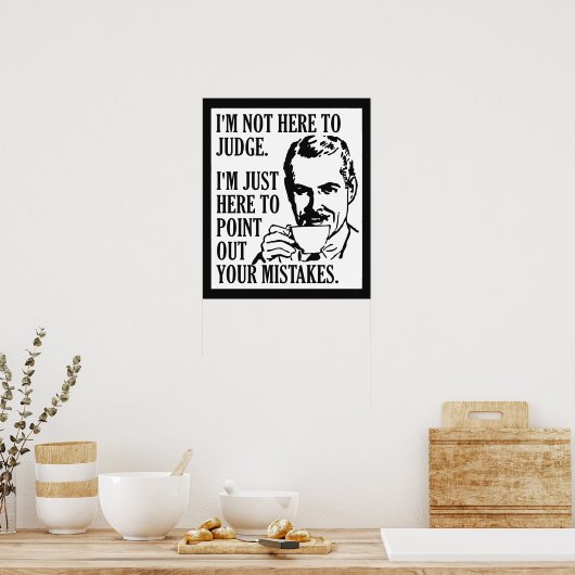 Funny "Not Here to Judge" Poster (Küche)