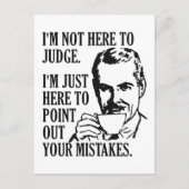 Funny "Not Here to Judge" Postkarte (Vorderseite)