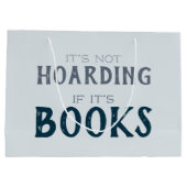 Funny "Not Hoarding if it's Books" Buchliebhaber Große Geschenktüte (Rückseite)