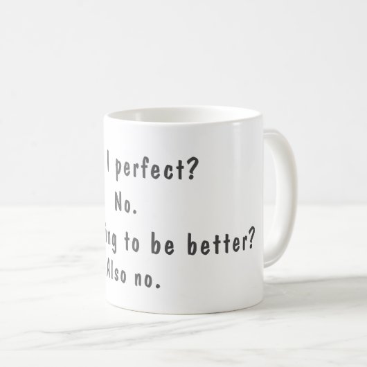 Funny Not perfekt, nicht zu versuchen, Zitat Kaffeetasse (VorderseiteRechts)