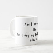 Funny Not perfekt, nicht zu versuchen, Zitat Kaffeetasse (Vorderseite Links)