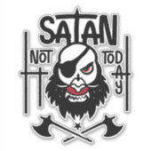 Funny not Today Satan - Gefangen Aufkleber (Vorderseite)