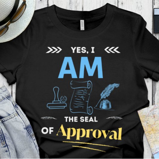 Funny Notary | Amt - Ich bin das Siegel der Genehm T-Shirt