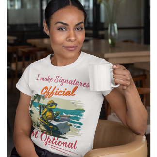 Funny Notary | Büro - Ich mache Unterschriften Off T-Shirt