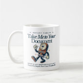 Funny Notary Public Tasse - Bring mich zu deinem D (Links)