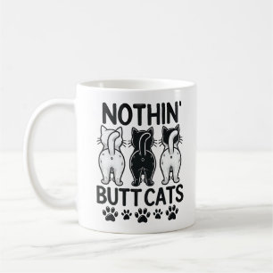 Funny Nothin Hintern Katzen Niedliche Humorose Hau Kaffeetasse