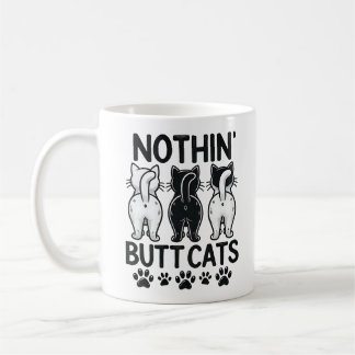 Funny Nothin Hintern Katzen Niedliche Humorose Hau Kaffeetasse
