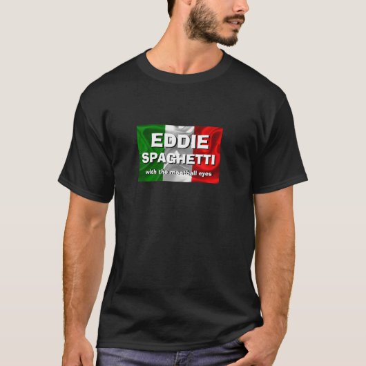 Funny Novelty EDDIE SPAGHETTI MEATBALL EYES T-Shirt (Vorderseite)