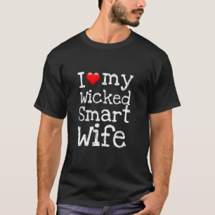 Funny Novelty I LIEBE MEINE WICKED SMART EHEFRAU T-Shirt