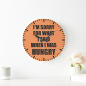 Funny Novelty I'm Sorry, Hungry Große Wanduhr (Zuhause)