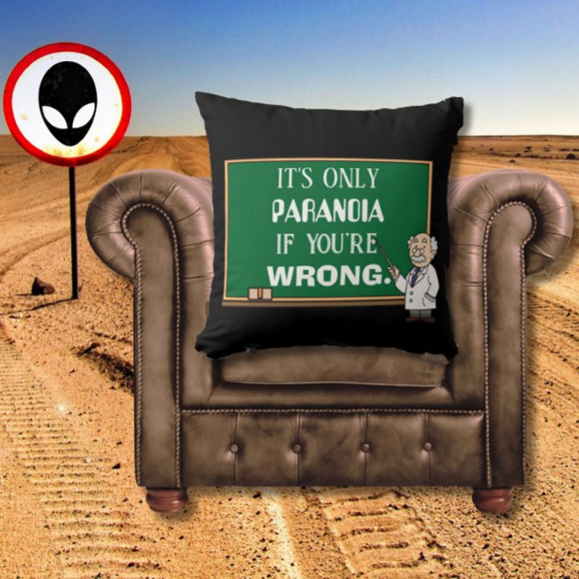 Funny Novelty Paranoia Verschwörung Theorist Black Kissen (A funny throw pillow for the paranoid person or conspiracy theorist in your life! Great for mancaves)