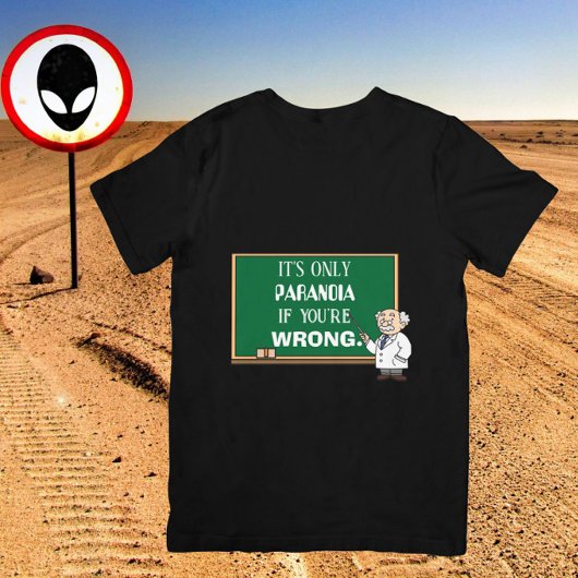 Funny Novelty Paranoia Verschwörung Theorist Unise T-Shirt
