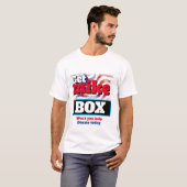 Funny Novelty Political GET MIKE A BOX T-Shirt (Vorne ganz)
