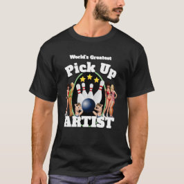 Funny Novelty Sports Bowling PICK UP ARTIST T-Shirt