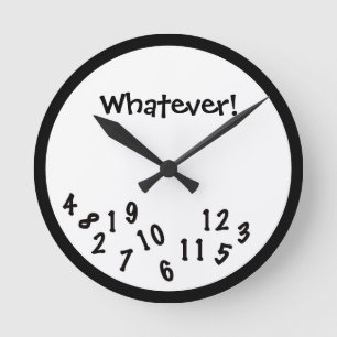 Funny Novelty zu jeder Zeit Runde Wanduhr