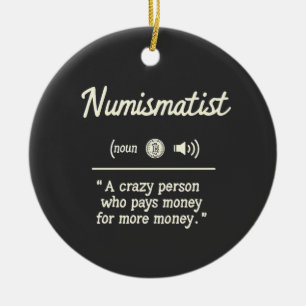 Funny Numismatist Definition Crypto Investing Keramik Ornament