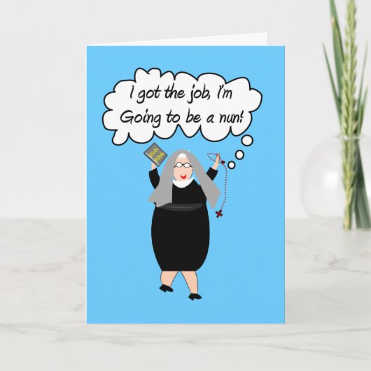 Funny Nun Cards "Got the Job!" (Gail Gabel) Karte (Vorderseite)
