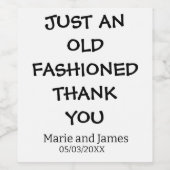 Funny nur ein altmodisches Dankeschön hinzufügen N Weinetikett (Einzelnes Label)