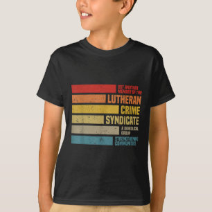 Funny nur ein anderes Mitglied der Lutheran Crime T-Shirt