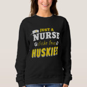 Funny nur eine Krankenschwester, die Lieben Huskie Sweatshirt (Vorderseite)