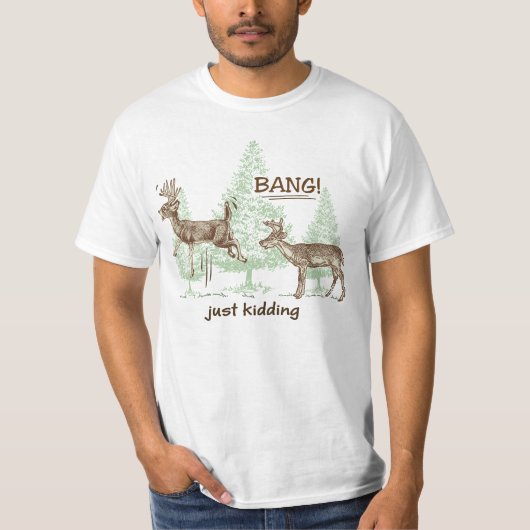 Funny nur kidding! Jagd T-Shirt (Vorderseite)