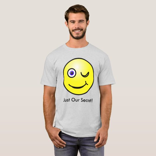 Funny nur unser geheimes glückliches Gesicht Unise T-Shirt (Vorne ganz)