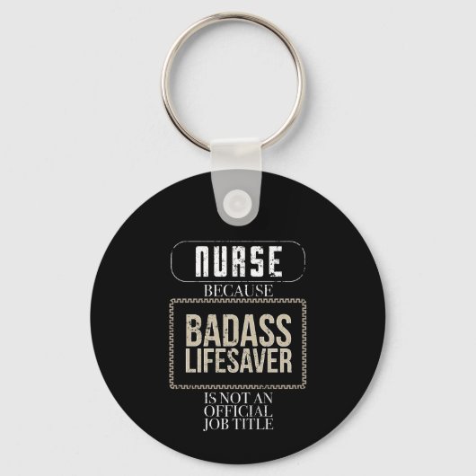Funny Nurse Badass Lifesaver RN LPN NP ER Nurse Schlüsselanhänger (Vorderseite)