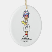 Funny Nurse Be Nice to me T - Shirt und Geschenke Keramik Ornament (Rechts)