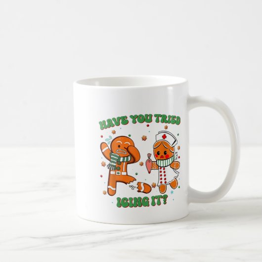 Funny Nurse Christmas, Have You Tried Icing It  Kaffeetasse (Rechts)
