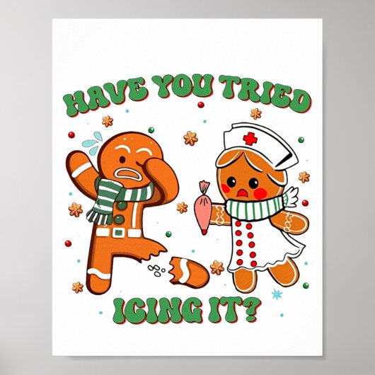 Funny Nurse Christmas, Have You Tried Icing It Lon Poster (Vorne)