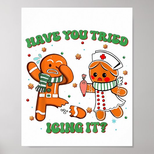 Funny Nurse Christmas, Have You Tried Icing It Poster (Vorne)