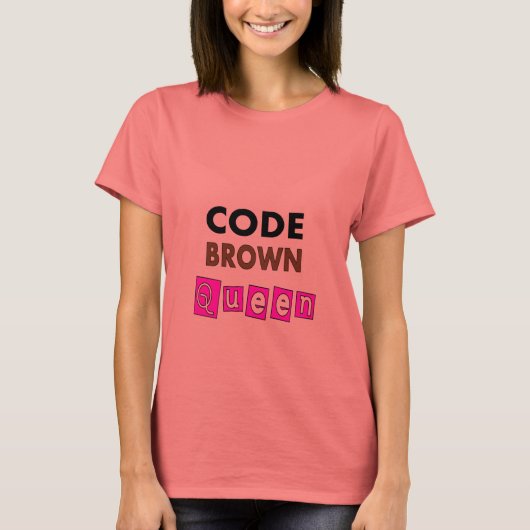 Funny Nurse "CODE BROWN QUEEN" Geschenke T-Shirt (Vorderseite)
