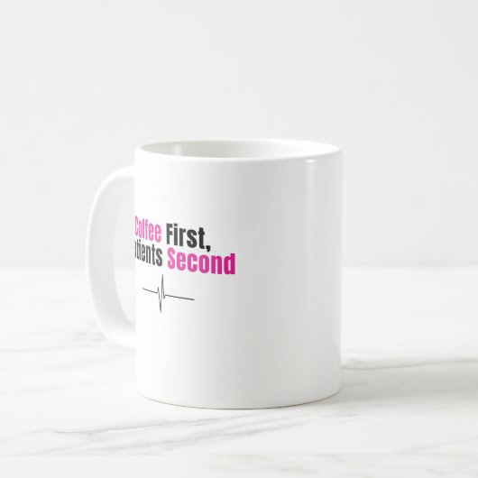 Funny Nurse Coffee Mug – Coffee first Kaffeetasse (Vorderseite Links)
