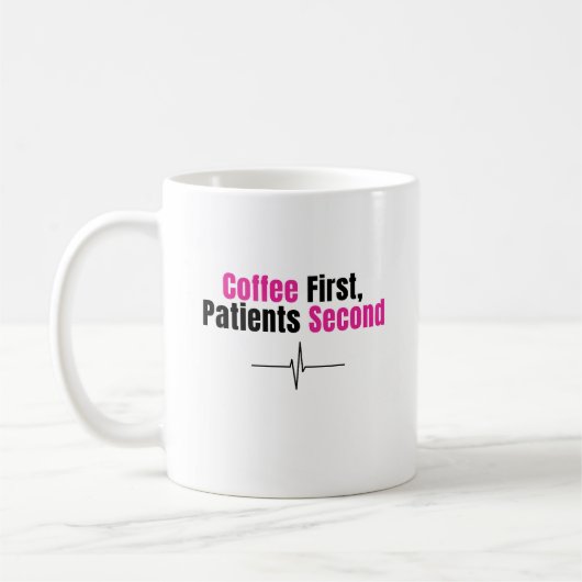 Funny Nurse Coffee Mug – Coffee first Kaffeetasse (Links)
