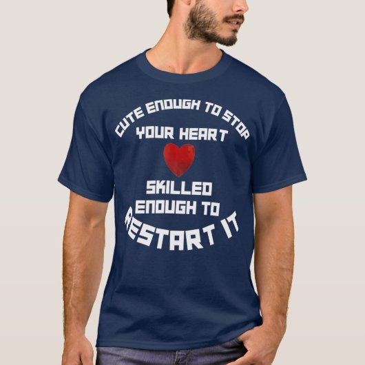 Funny Nurse Geschickter Neustart Stopp CPR Rett st T-Shirt (Vorderseite)
