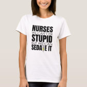 Funny Nurse können wir nicht dumm machen T-Shirt (Vorderseite)