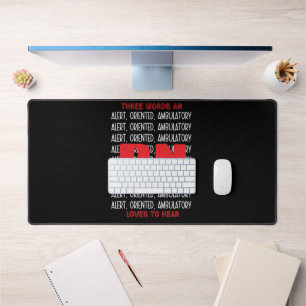 Funny Nurse Lieben Alert, Oriented, Ambulatory Dar Schreibtischunterlage