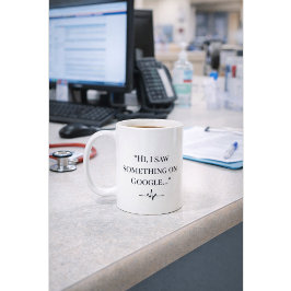 Funny Nurse Mug “I Saw It on Google” Custom Name Kaffeetasse