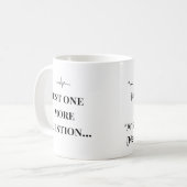 Funny Nurse Mug “One More Question” Custom Name Kaffeetasse (Vorderseite Links)