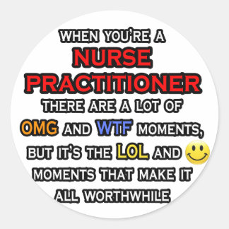 Funny Nurse Practitioner ... OMG WTF LOL Runder Aufkleber