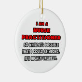 Funny Nurse Practitioner .. Sehr unwahrscheinlich Keramik Ornament (Rechts)