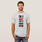 Funny Nurse Quote T - Shirt (Vorne ganz)