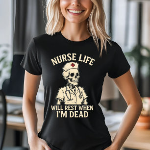 Funny Nurse Skeleton - Wird Erholung, wenn ich tot T-Shirt