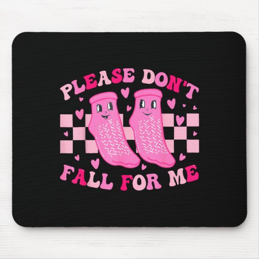 Funny Nurse Valentine Please Don't Fall For Me Rn Mousepad (Vorne)