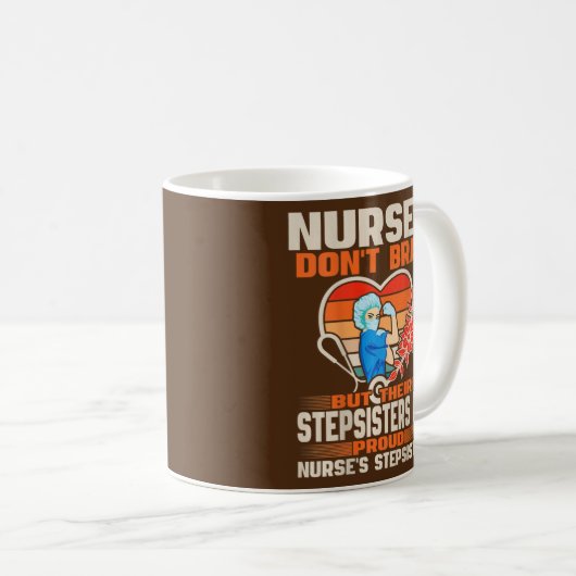 Funny Nurses Don't Brag Proud Nurse Stepsister Kaffeetasse (VorderseiteRechts)