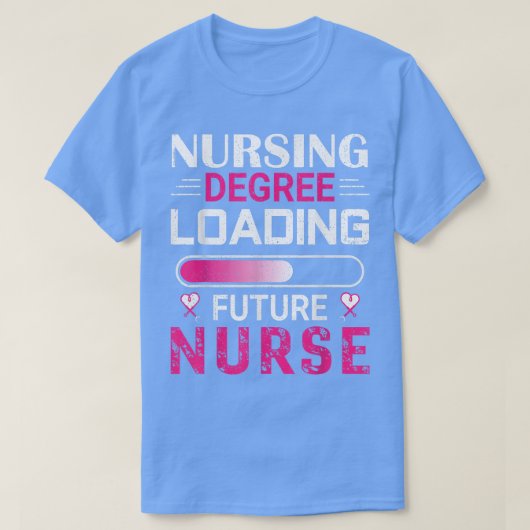 Funny Nursing Degree Loading Future Nurse Student T-Shirt (Design vorne)