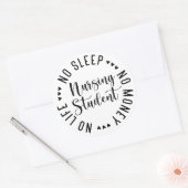 Funny Nursing Student No Sleep No Money No Life Runder Aufkleber (Umschlag)